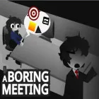 A Boring Meeting