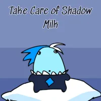 PLay Take Care of Shadow Milk now!